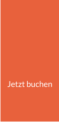 Jetzt buchen