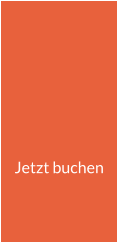 Jetzt buchen