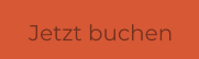 Jetzt buchen